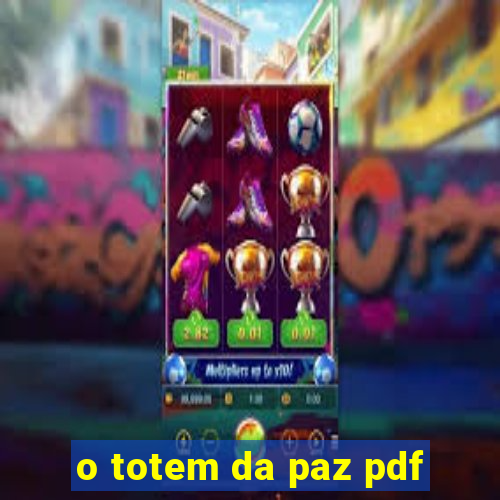 o totem da paz pdf